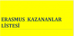 ERASMUSA KATILMAYA HAK KAZANLAR BELLİ OLDU