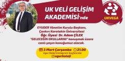 UK VELİ GELİŞİM AKADEMİSİ’nde  Dr. Adem ÇİLEK  “GELECEĞİN OKULLARINI” konuşmak üzere canlı yayın konuğumuz olacak.